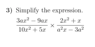 3) Simplify the expression.
2x2 + x
Зал? — 9ах
10x2 + 5x
а2т - За?

