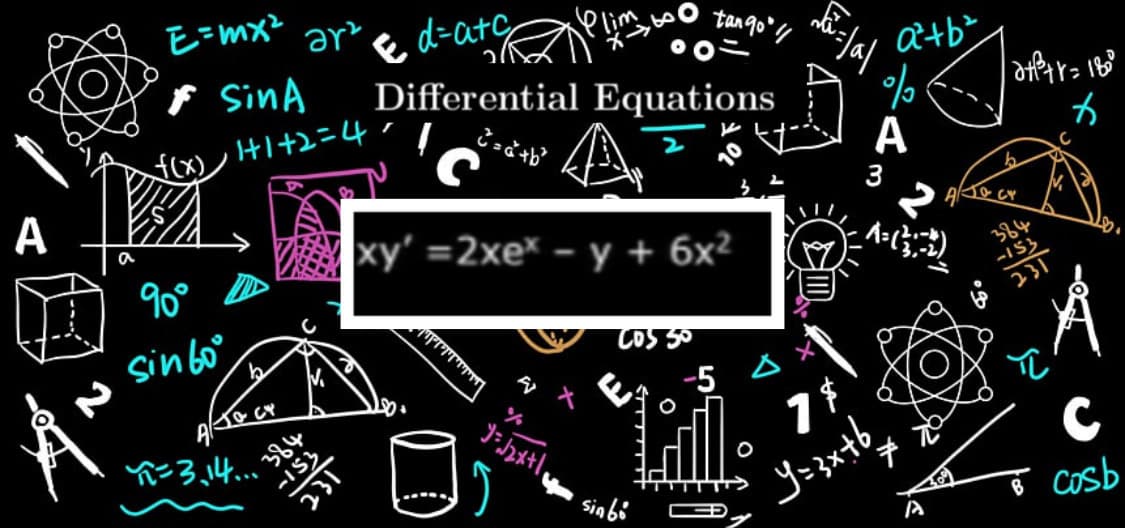 E=mXx? ar?
E d=atc
Differential Equations
tan go°
f SinA
カーて+IH
А
А
a
xy' =2xe* – y + 6x²
3
う
90°
384
-IS3
sinbo°
231
5 50
-5 A X
ン34.
384
Sinbi
cosb
