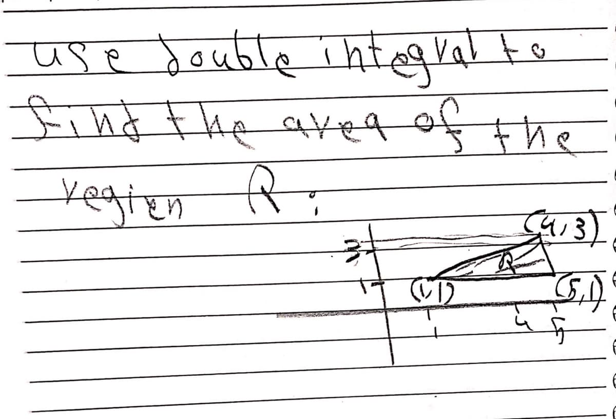 use double integral to
Find the aved
Yegten R
