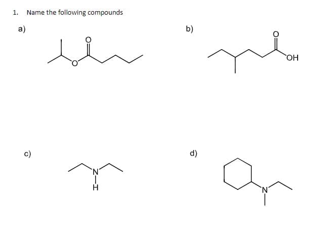 1.
Name the following compounds
a)
b)
OH
d)

