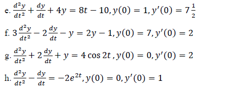 d?y
e.
dt?
dy
+ 4y = 8t – 10, y(0) = 1, y'(0) = 75
%3D
dt
2
