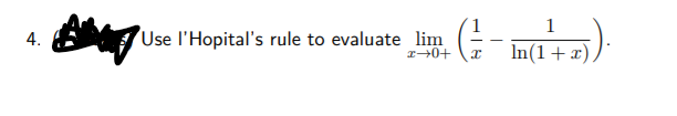 1
4.
Use l'Hopital's rule to evaluate lim
In(1+x)
