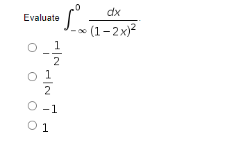 dx
Evaluate
- ∞ (1-2x)²
> (1–2x)2
1
2
2
O -1
O 1
