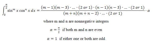 sin
sin" x cos" x dx =
(m1) (m3) (2 or 1) (n-1)(n-3)... (2 or 1)
"
.
• α
(m+n) (m+n-2)... (2 or 1)
"
where m and n are nonnegative integers
a =
if both m and n are even
a = 1 if either one or both are odd