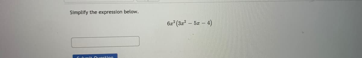 Simplify the expression below.
62 (3a? - 5a - 4)
Cahmit Ouection
