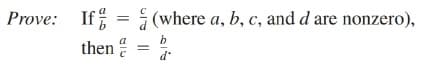 Prove: If = ¿ (where a, b, c, and d are nonzero),
b
then
d*
