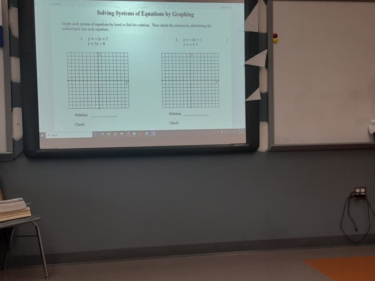 Solving Systems of Equations by Graphing
Graph each system of equations by hand to find the solution. Then check the solution by substinuting the
ordered pair into each equation.
1. y= -2x + 7
2 y=-3r-1
yx+7
y= 3x -8
Solution:
Solution:
Check
Check:
