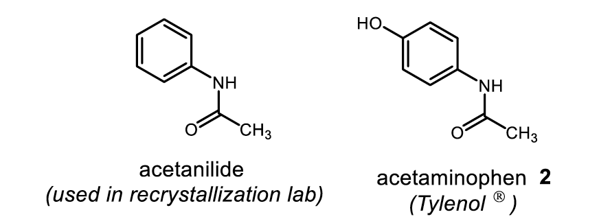 HO.
'NH.
CH3
CH3
acetanilide
acetaminophen 2
(Тylenol ®)
(used in recrystallization lab)
