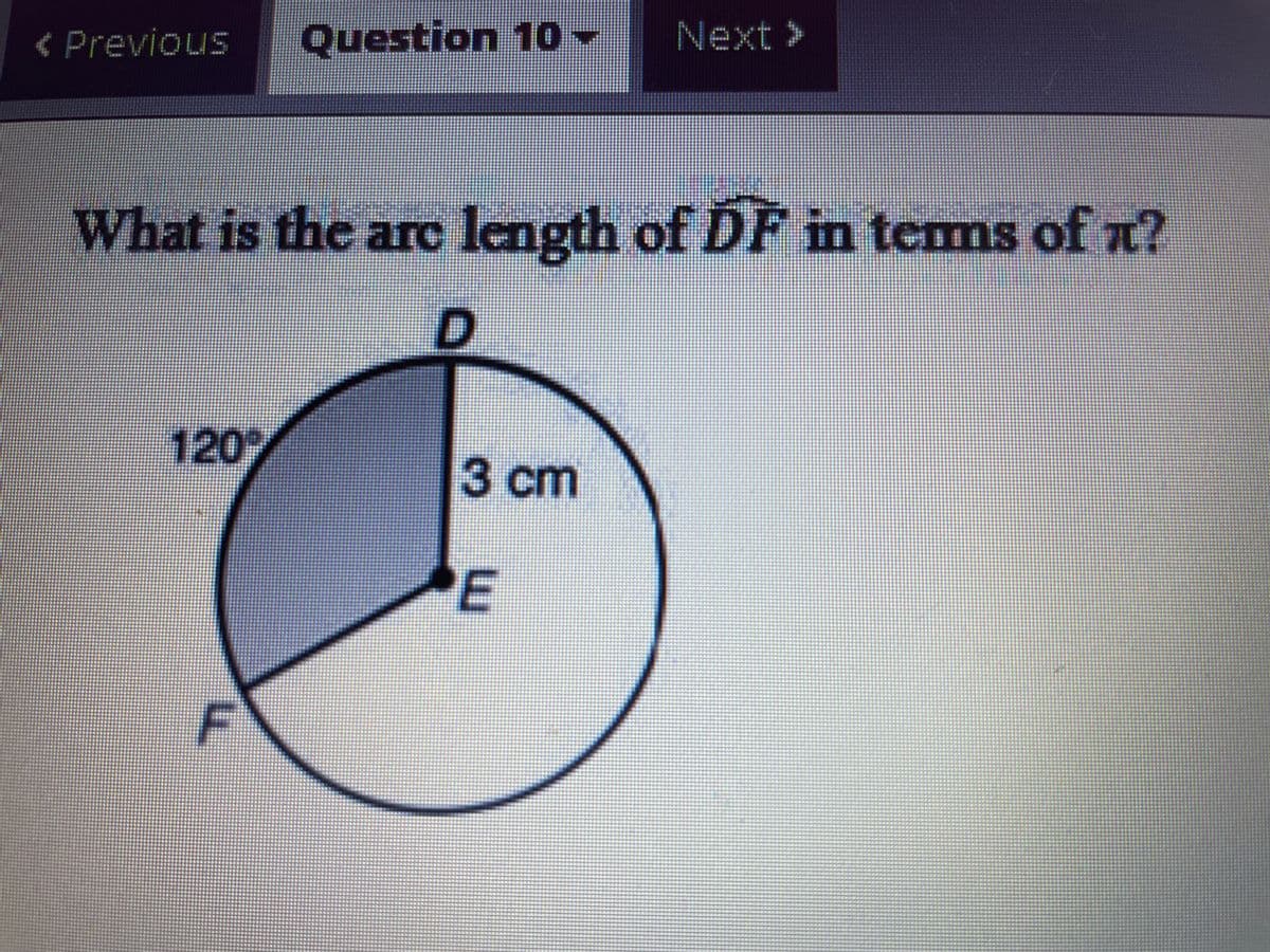 < Previous
Question 10
Next >
What is the are length of L
F in tems of n?
120
3 сm
PE
