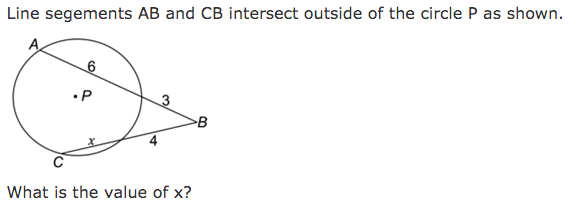 Line segements AB and CB intersect outside of the circle P as shown.
•P
B
What is the value of x?
