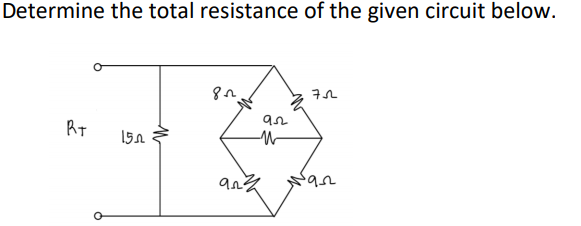 Determine the total resistance of the given circuit below.
RT
152

