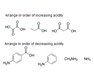 Arrange in order of increasing acidity
НО.
Но.
OH
HO
HO.
Arrange in order of decreasing acidity
HO,
CH;NH2 NH3
H2N
H,N
