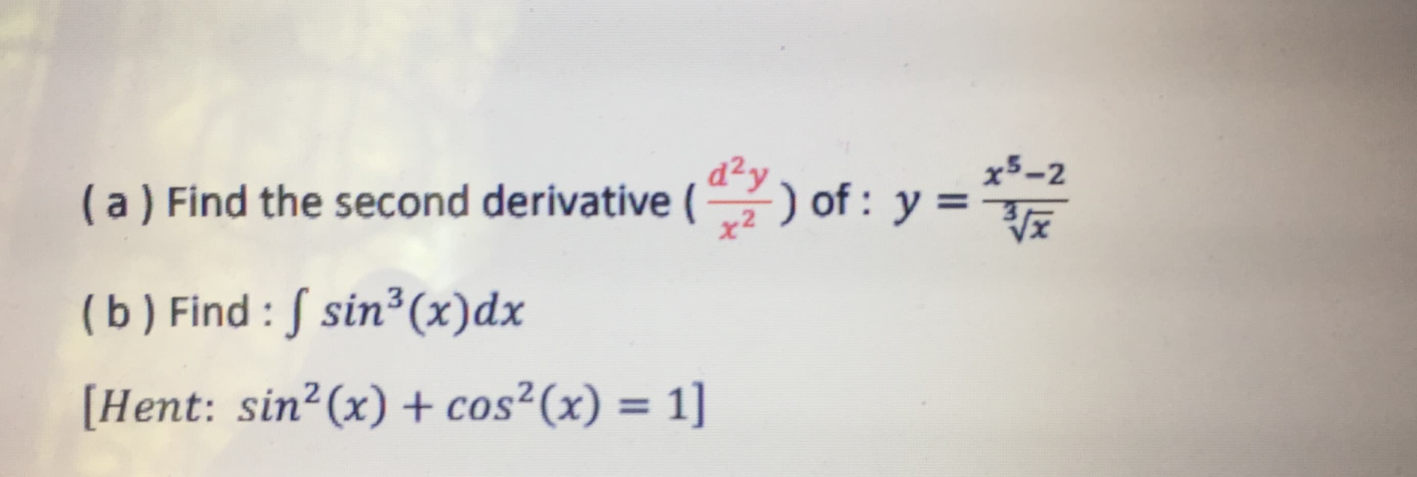 x5-2
d²y
) of : y =T
%3D
(a) Find the second derivative (
