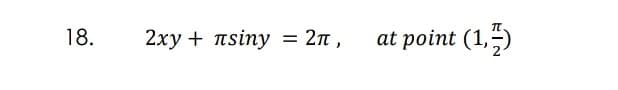 = 2n ,
at point (1,5)
18.
2ху + nsiny
