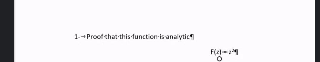 1-→Proof-that-this-function-is analytic
Fla)=z'1
