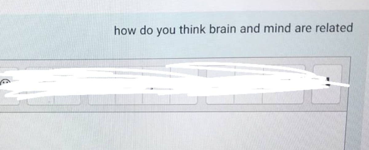 how do you think brain and mind are related
