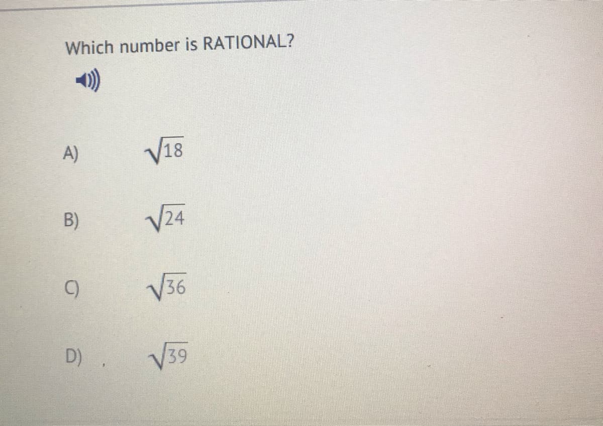 Which number is RATIONAL?
A)
V18
B)
V24
C)
D).
V39
31
