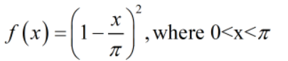 f (x) =|
, where 0<x<T
