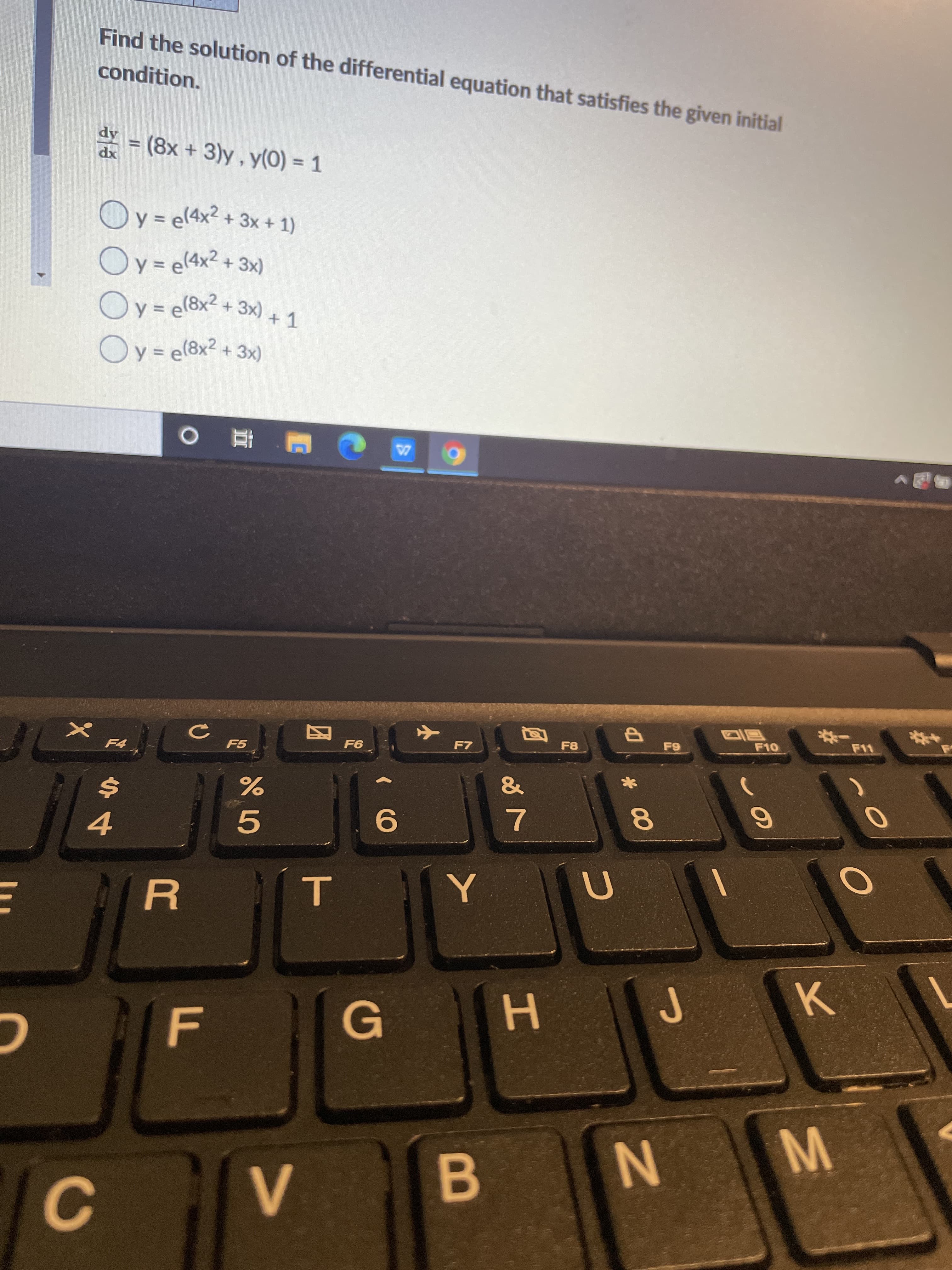 Find the solution of the differential equation that satisfies the given initial
condition.
dy
%3D
(8x + 3)y, y(0) = 1
O
y = e(4x2 + 3x + 1)
Oy= e(4x2 + 3x)
Oy= e(8x² + 3x) +1
+ 3x) + 1
Oy= e(8x2 + 3x)
