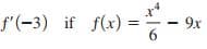 f'(-3) if f(x) =
6
:-
9x

