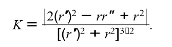 |2(r)² – rr" + r2
[(r)² + r2]302
K =
