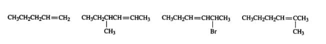 CH;CH2CH2CH=CH2
CH3CH2CHCH=CHCH3
1.
ČH3
CH;CH2CH=CHCHCH3
CH;CH2CH2CH=CCH3
Br
CH3
