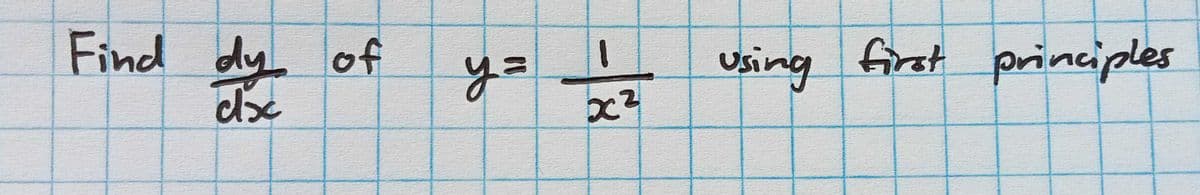 Find dy of
y=
Using first principles
