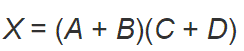 X = (A + B)(C+ D)