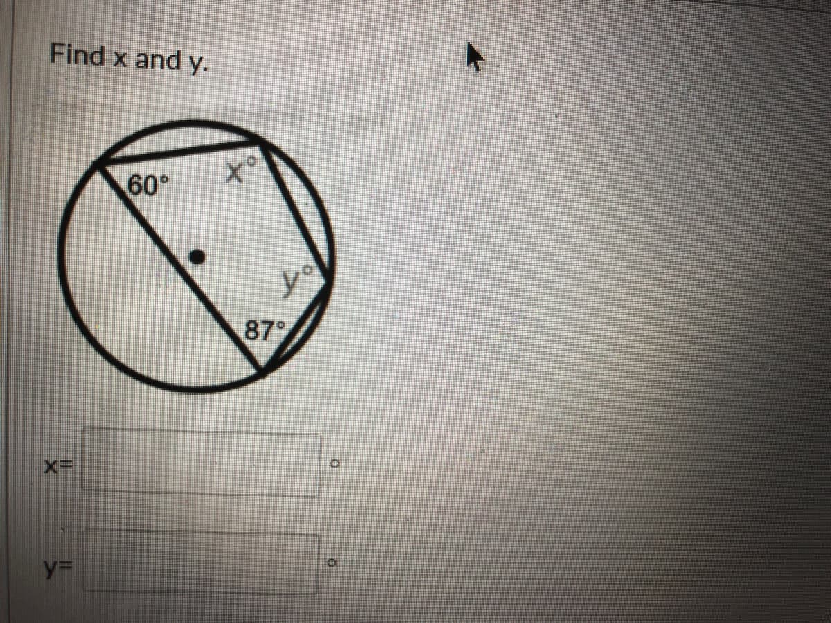 Find x and y.
60°
87°
y=D
