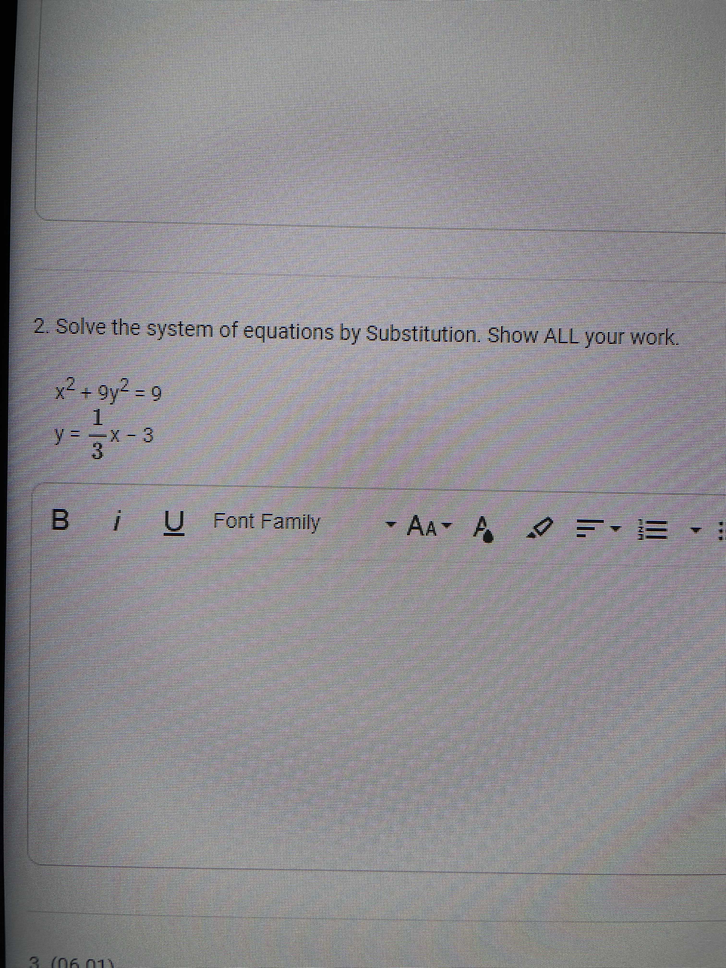 2. Solve the system of equations by Substitution. Show ALL your work.
1.
-X-3
B.
U Font Family
三 グ V
3(06.011
