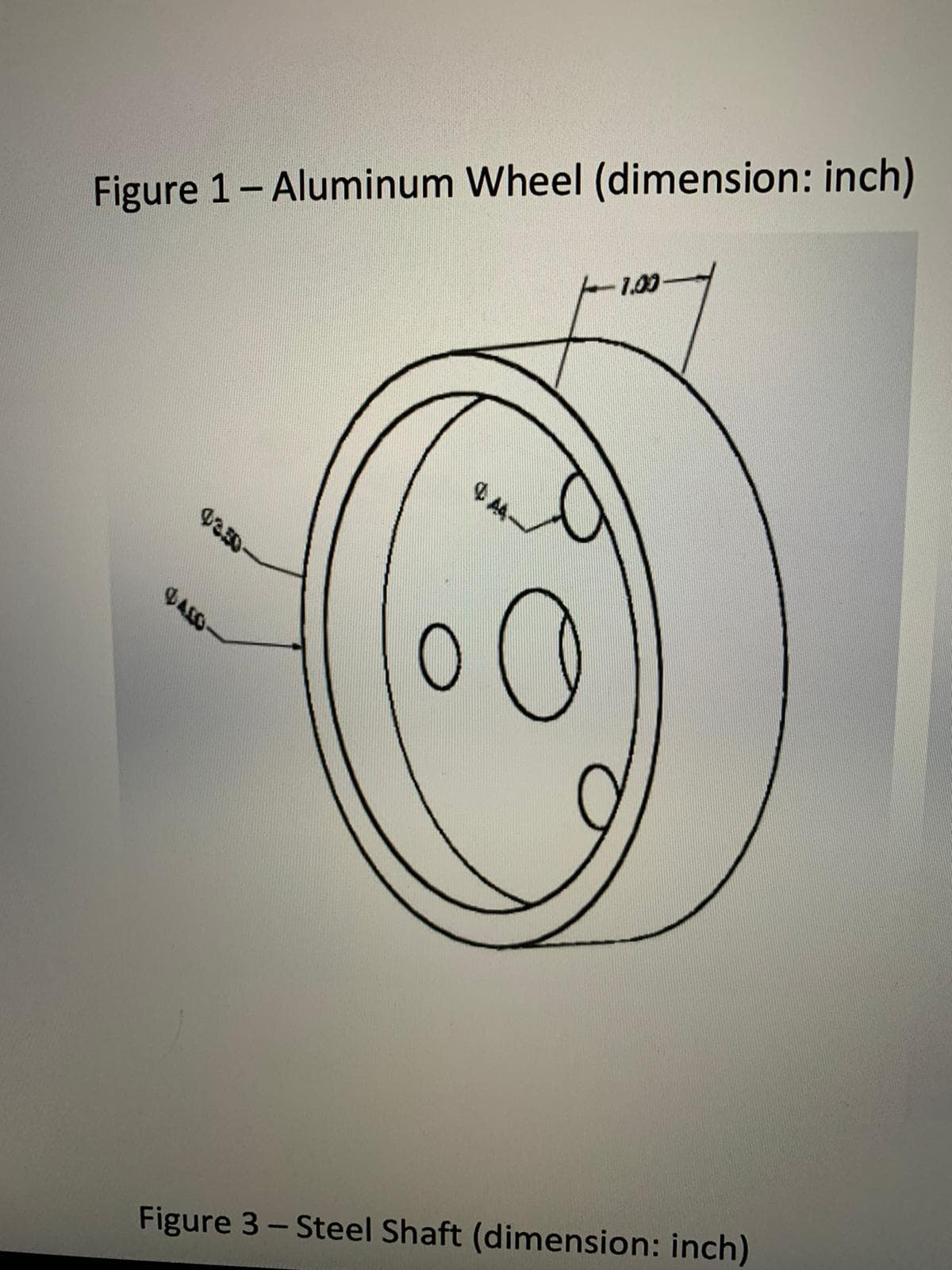 1.00
Figure 1-Aluminum Wheel (dimension: inch)
¢AA
AEO
Figure 3- Steel Shaft (dimension: inch)
