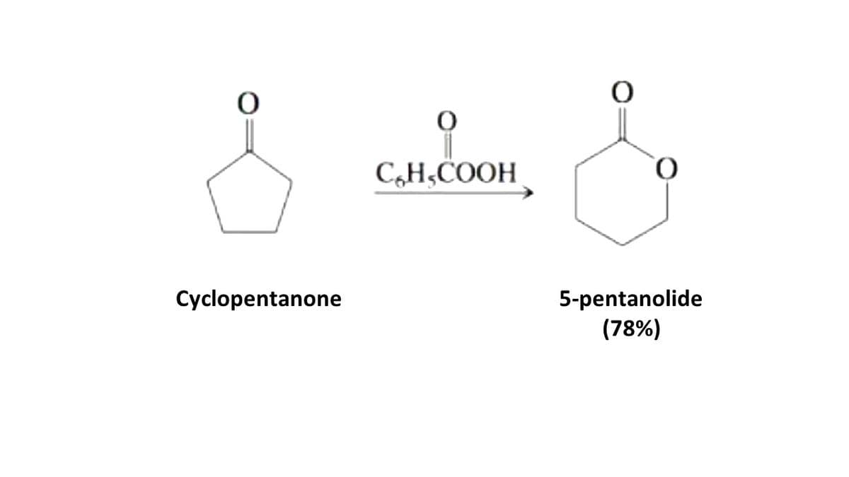 C,H;COOH
5-pentanolide
(78%)
Cyclopentanone
