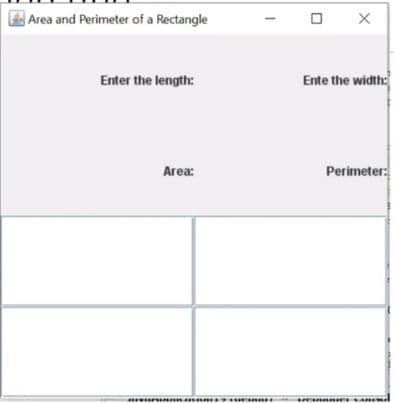 Area and Perimeter of a Rectangle
Enter the length:
Ente the width:
Area:
Perimeter:
