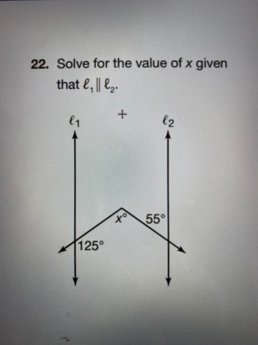 22. Solve for the value of x given
that e, | 2.
l2
to
55°
125°
