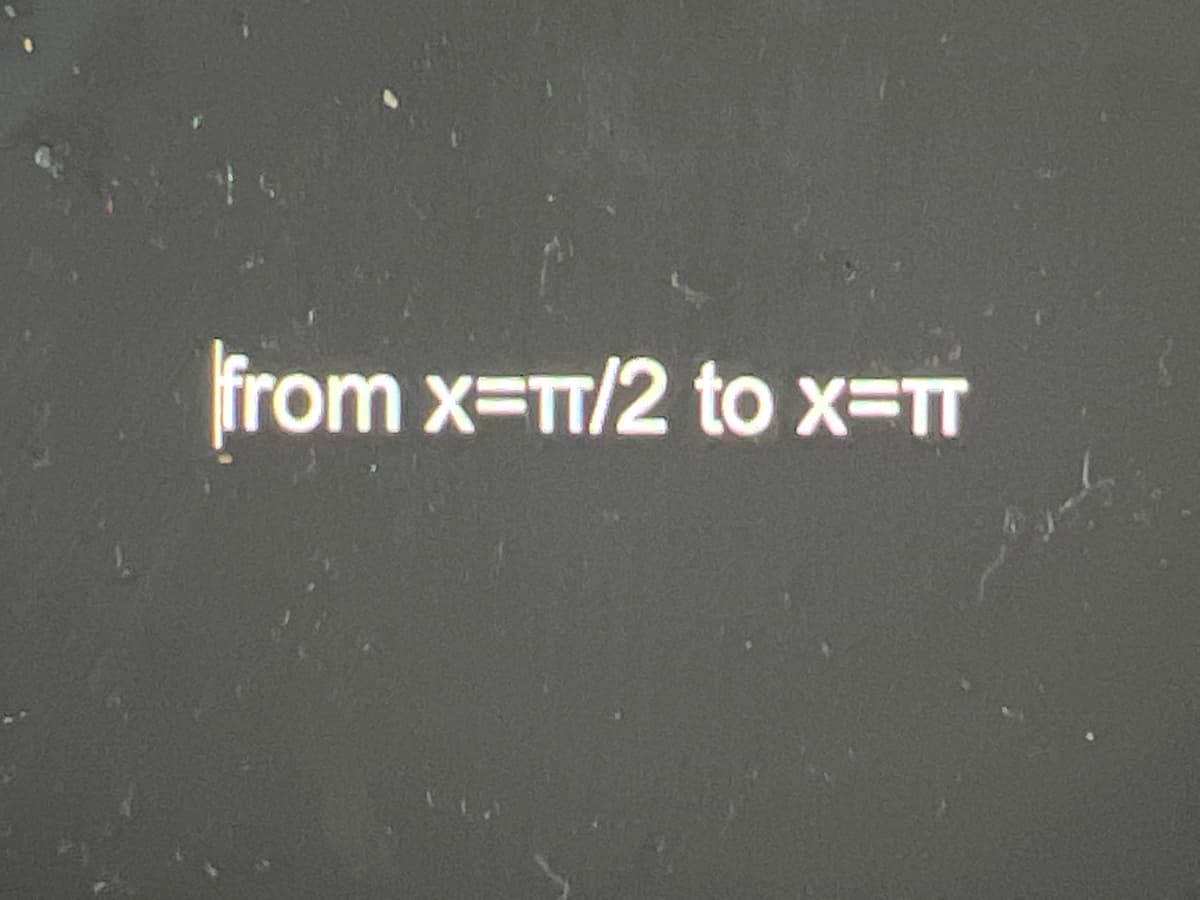 from X=TT/2 to X=TT