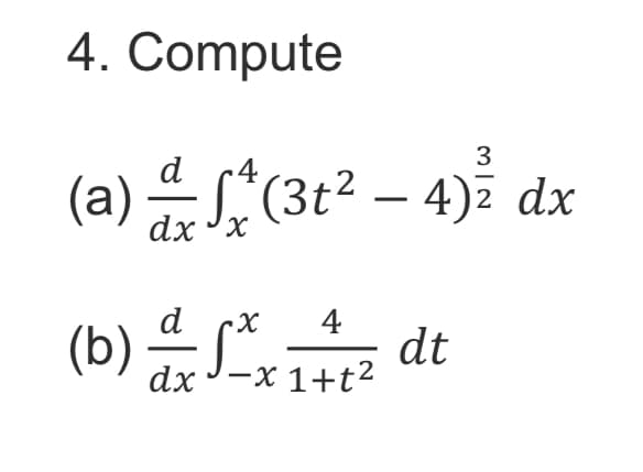 4. Compute
S"(3t² – 4)z dx
dx 'x
d
4
dt
dx -x 1+t2

