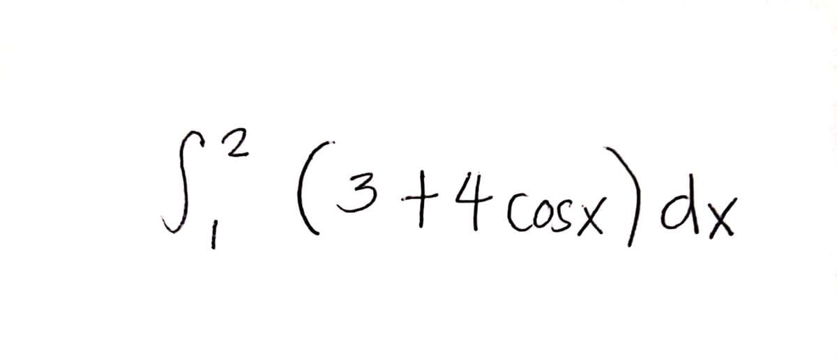 2
√₁² (3+4 cosx) dx