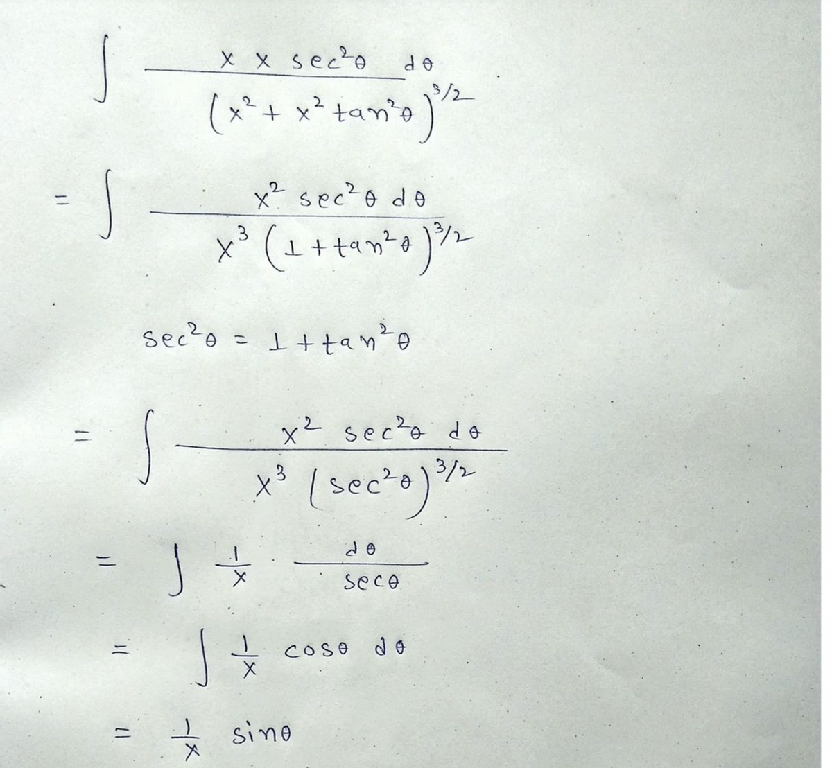 x x sec'o
(** + ** tan'o )
3/2
x² sec?o de
ニ
x° (L+ッー
sec?o = I +tan?o
こ
x² sec'o do
3/2
(secto)
20
ニ
sece
Coso
sino
ニ
