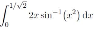 r1/V2
2x sin-(x2) dæ
0,
