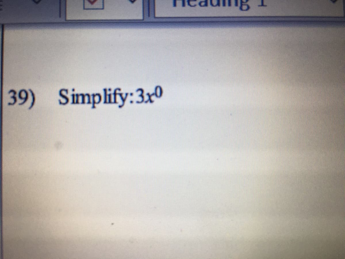 39) Simplify:3x0
