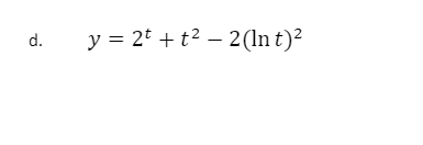 y = 2t +t? – 2(n t)²
d.
