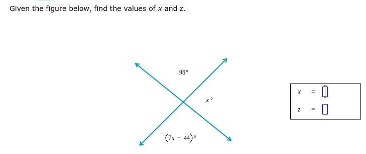 Given the figure below, find the values of x and z.
96°
(7x - 44)°
||

