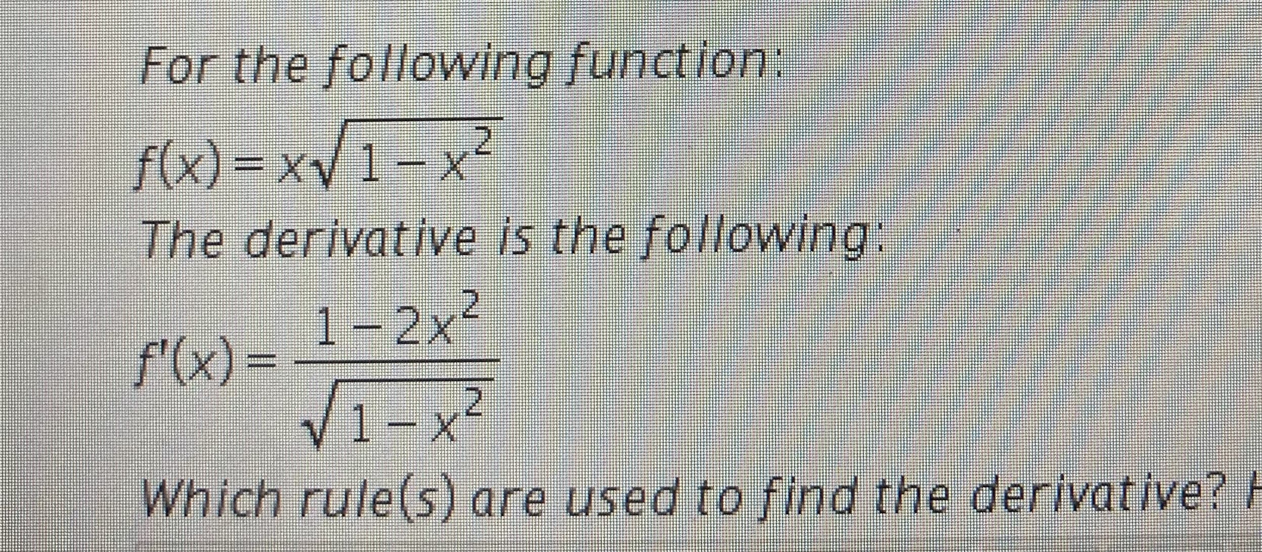 Which rule(s) are used to find the derivative?
