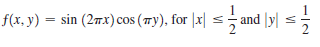 f(x, y) = sin (27x) cos (7ry), for |x| s and |y||
2
