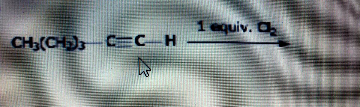 CH₂(CH₂), C=C_H
1 equiv. C