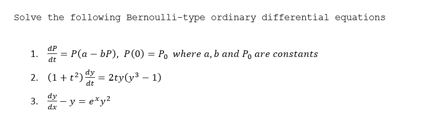 dP
Р(а — ЬР), Р(0) — Ро wherе а,b and Po are constants
dt
