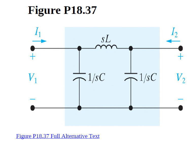 Figure P18.37
sL
V1
51/sC
1/sC
V2
Figure P18.37 Full Alternative Text
