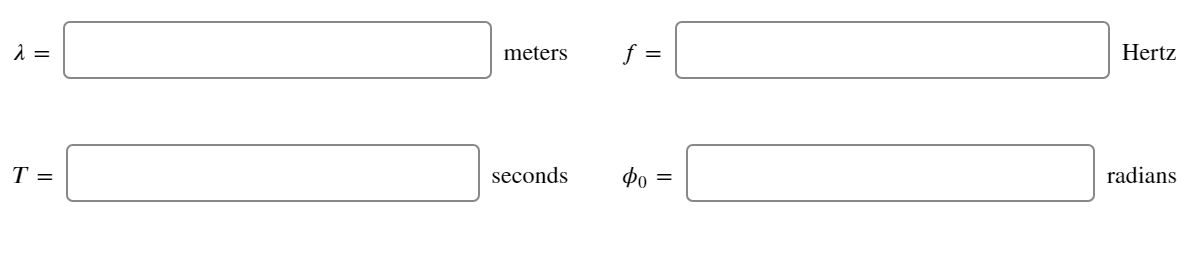 f =
Hertz
meters
T =
seconds
Фо
radians
