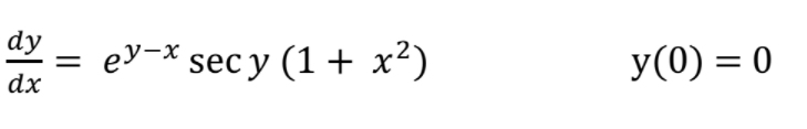 dy
ey-x sec y (1 + x²)
У (0) 3 0
dx
||
