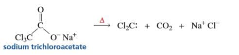 Nat CI
Cl,C: + CO2
O Na+
CląC
sodium trichloroacetate
